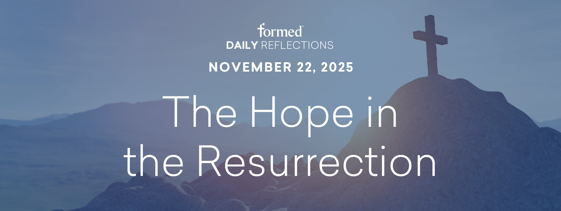 Daily Reflections — November 22, 2025