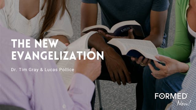 Formed Now! The New Evangelization