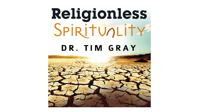 Religionless Spirituality by Dr. Tim ...