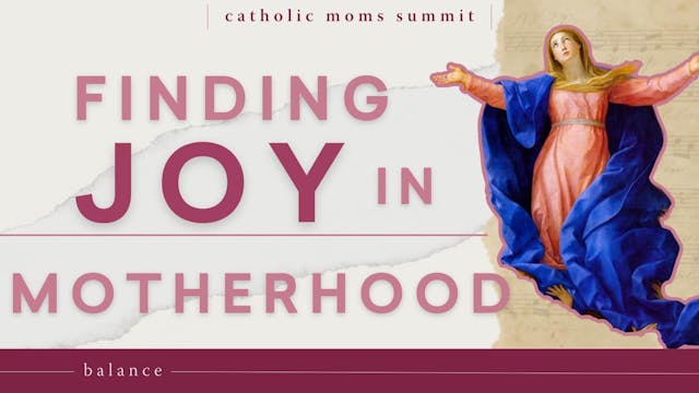 Finding Joy in Motherhood