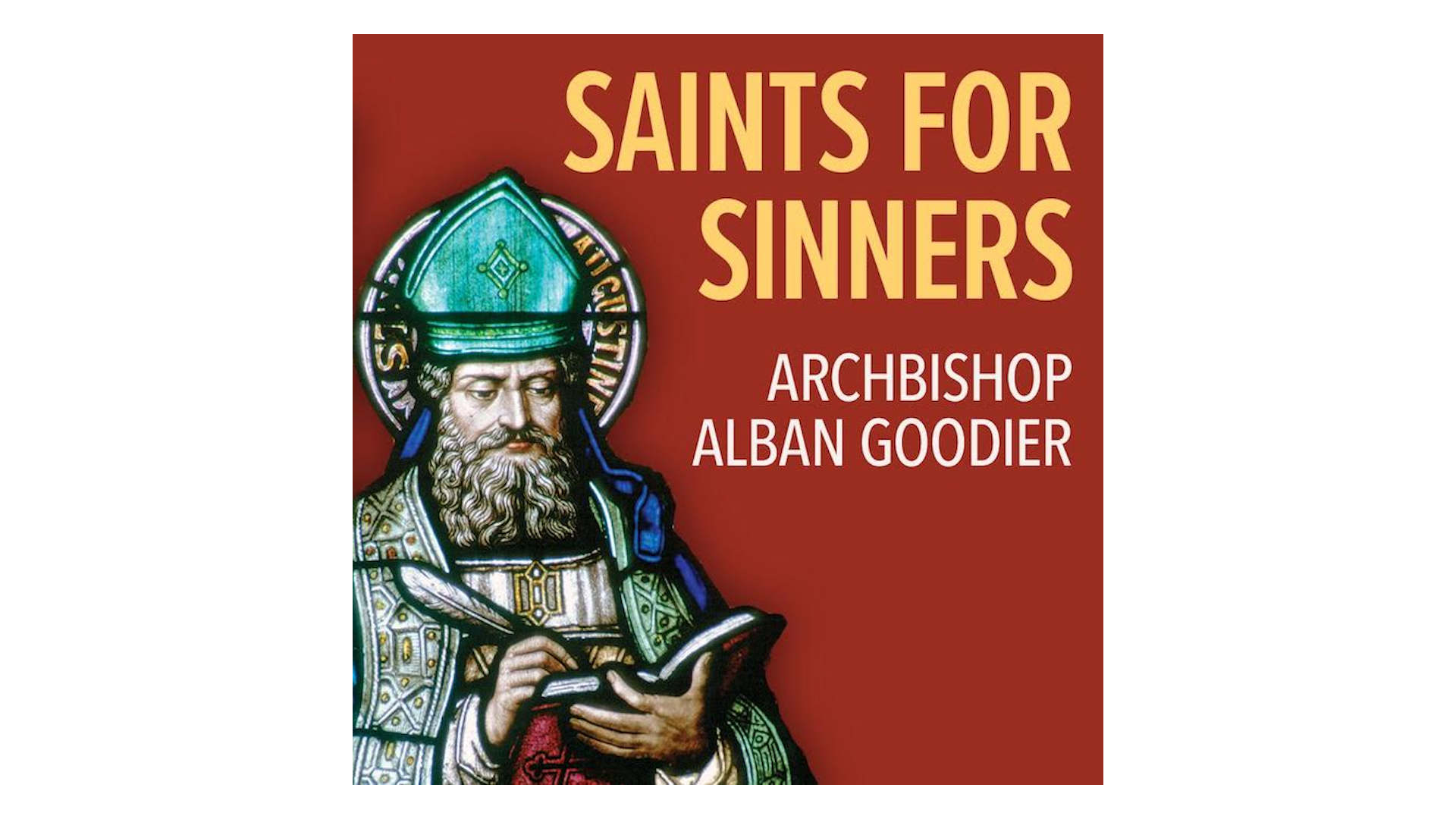 Saints for Sinners: The Lives of St. Augustine & St. Margaret by Alban Goodier