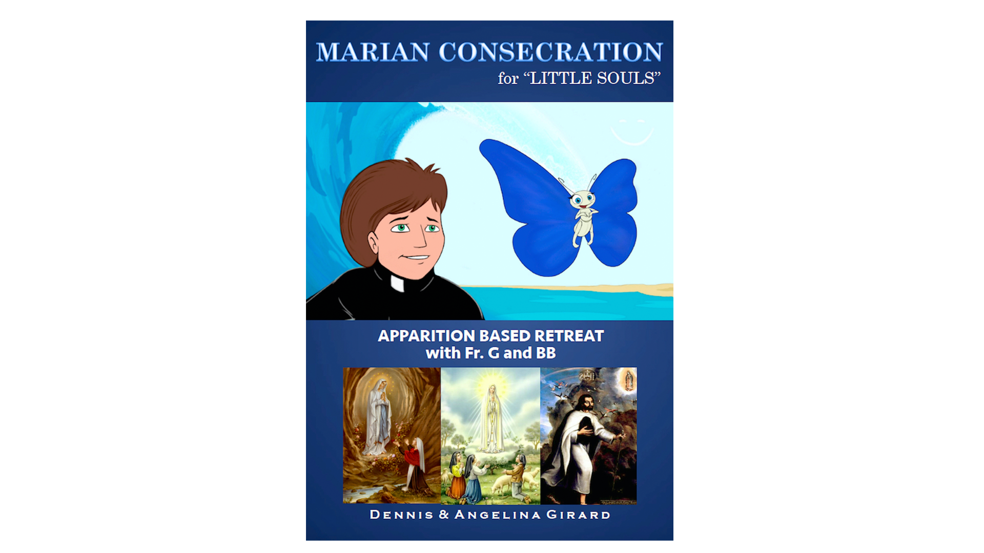 Marian Consecration for Little Souls by Dennis Girard