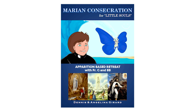 Marian Consecration for Little Souls by Dennis Girard