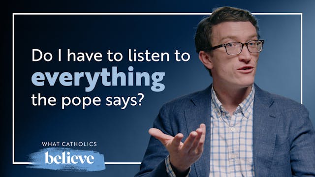 The Pope | What Catholics Believe