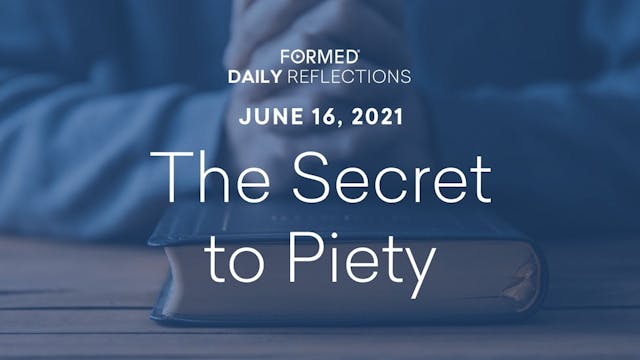 Daily Reflections – June 16, 2021