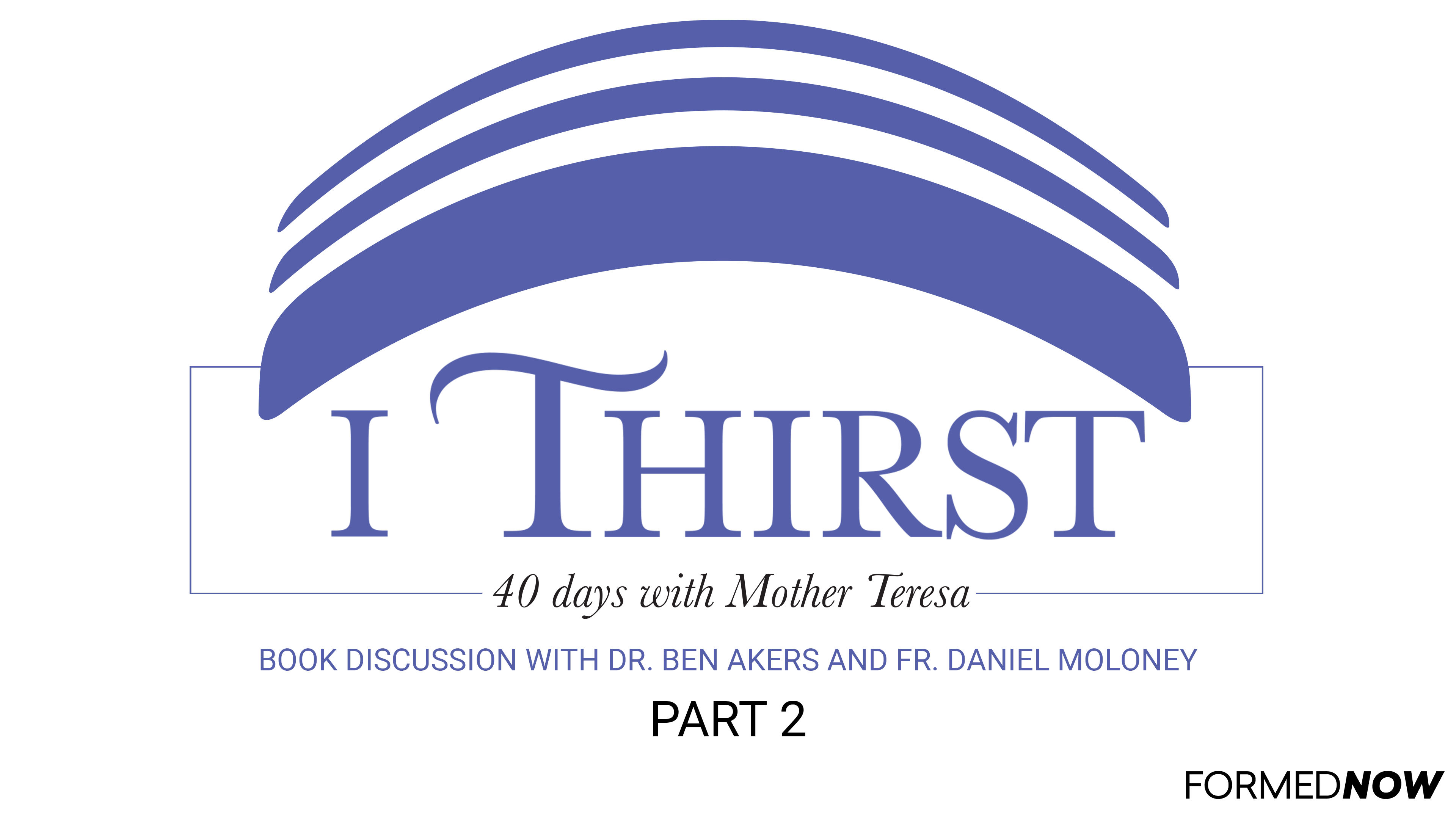 I Thirst - Book Discussion (Part 2 of 7)