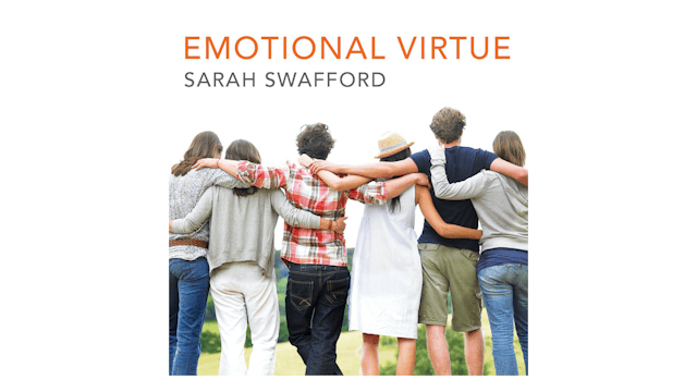Emotional Virtue by Sarah Swafford
