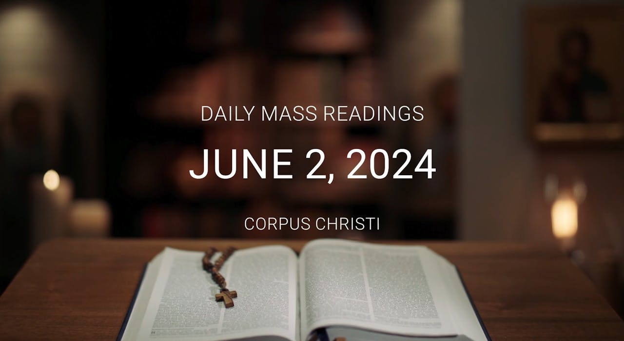 June 2, 2024 — Corpus Christi Daily Mass Readings June 2024 FORMED