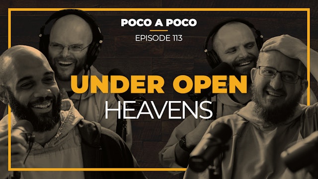 Episode 113: Under Open Heavens