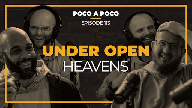 Episode 113: Under Open Heavens