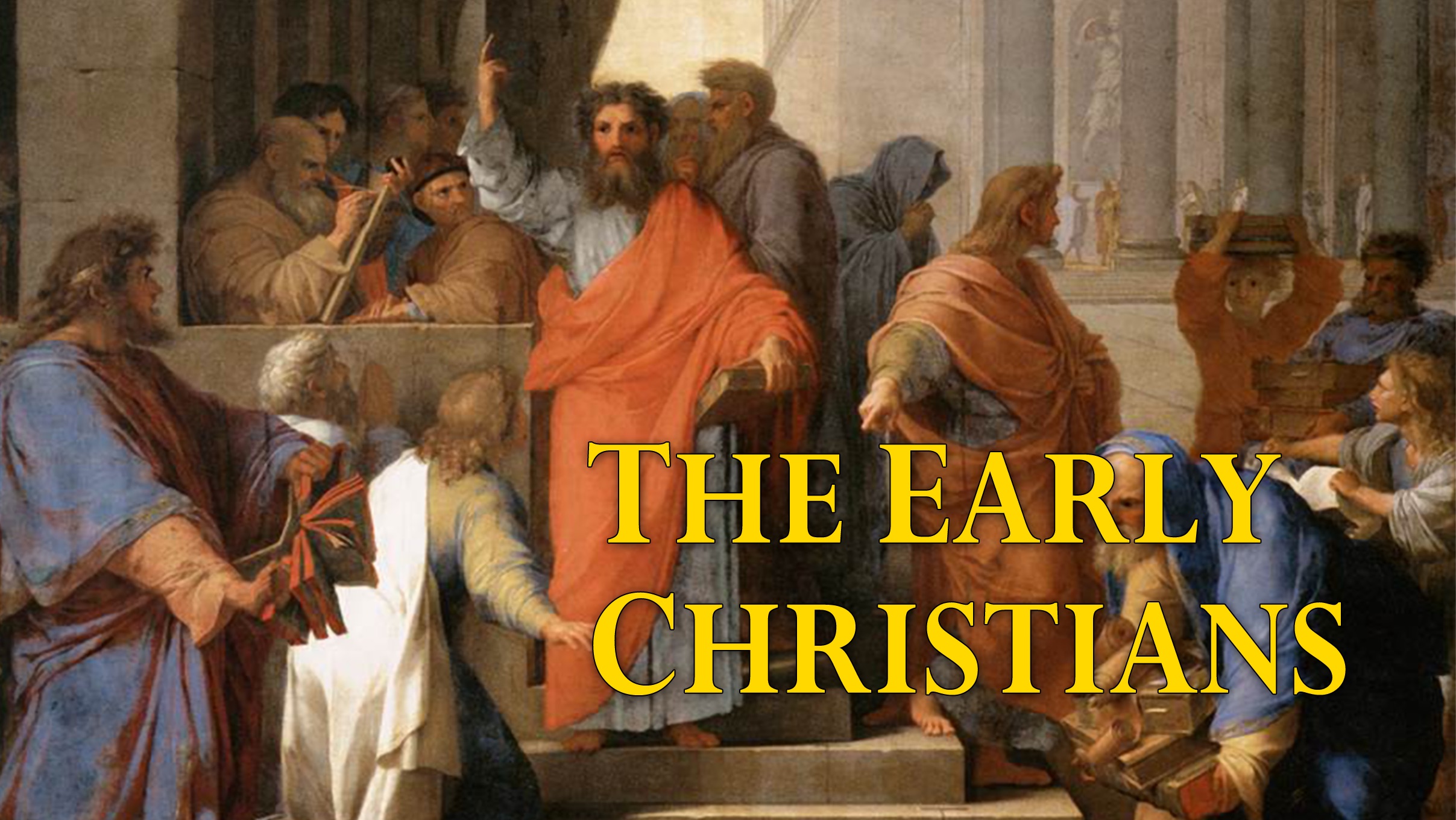 The Early Christians - FORMED