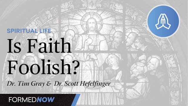 Is Faith Foolish?
