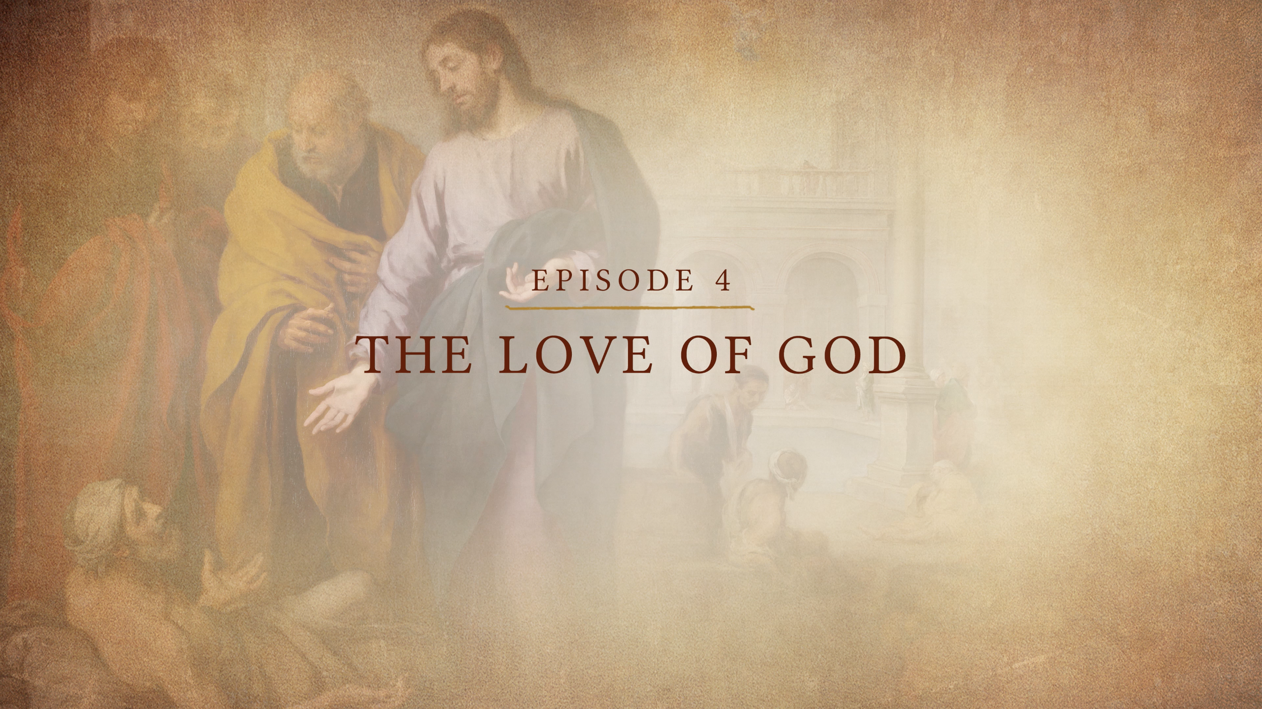 The Love of God | Lectio: God | Episode 4