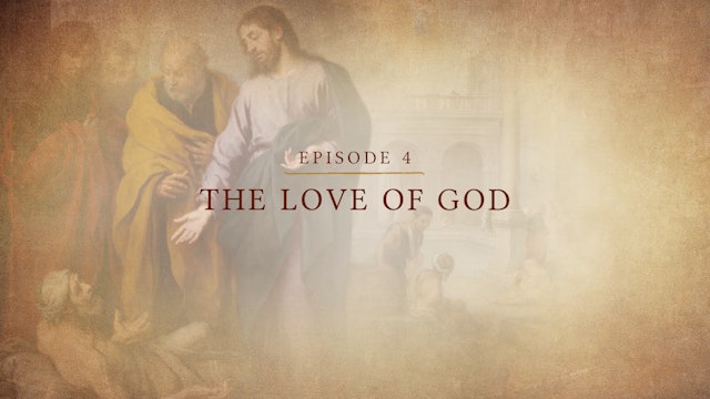 The Love of God | Lectio: God | Episode 4