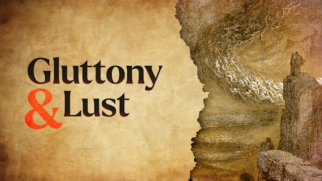 Gluttony & Lust | The Seven Deadly Sins | Episode 2