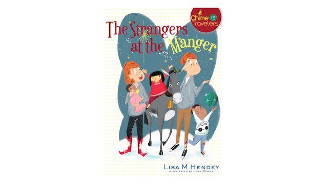 The Strangers at the Manger by Lisa M. Hendey