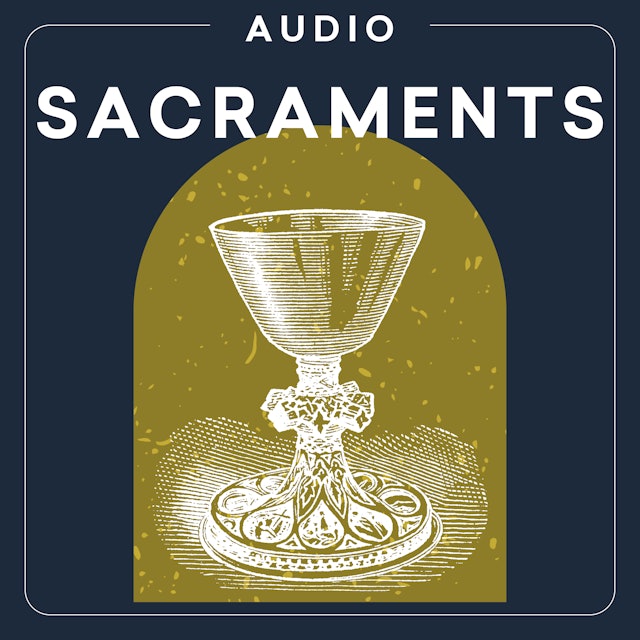 Sacraments | Audio