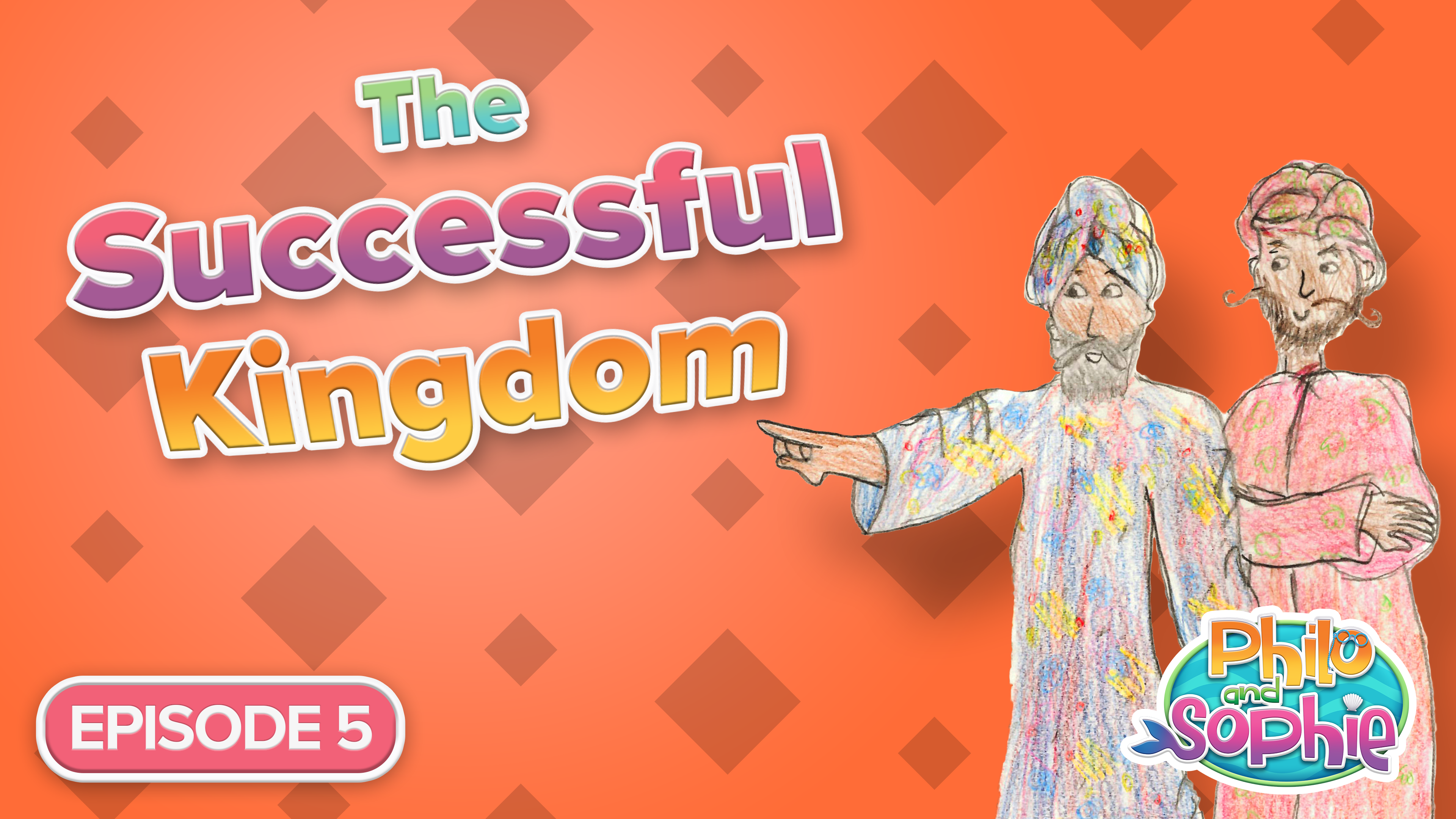 The Successful Kingdom | Episode 5 | Philo and Sophie