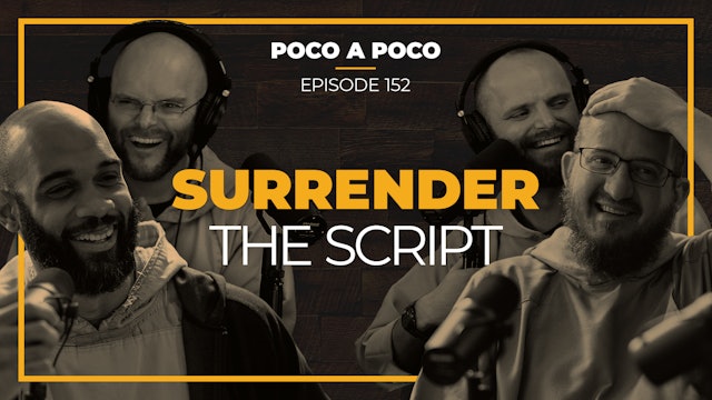 Episode 152: Surrender the Script