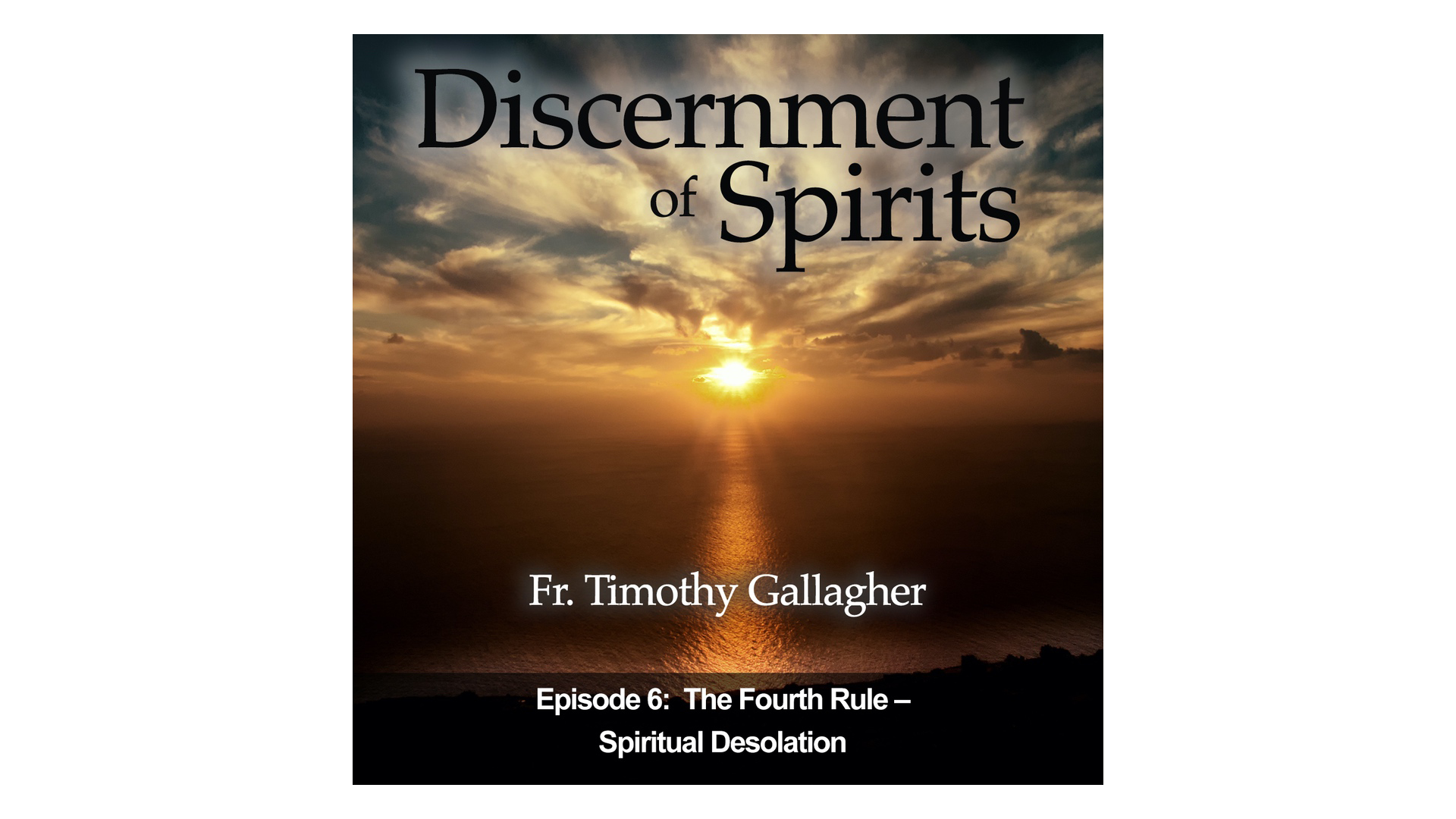 The Fourth Rule: Spiritual Desolation