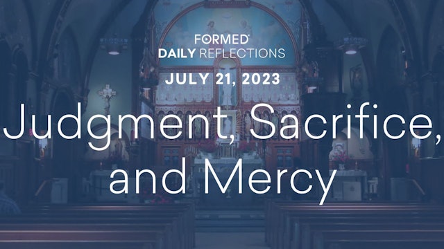 Daily Reflections — July 21, 2023