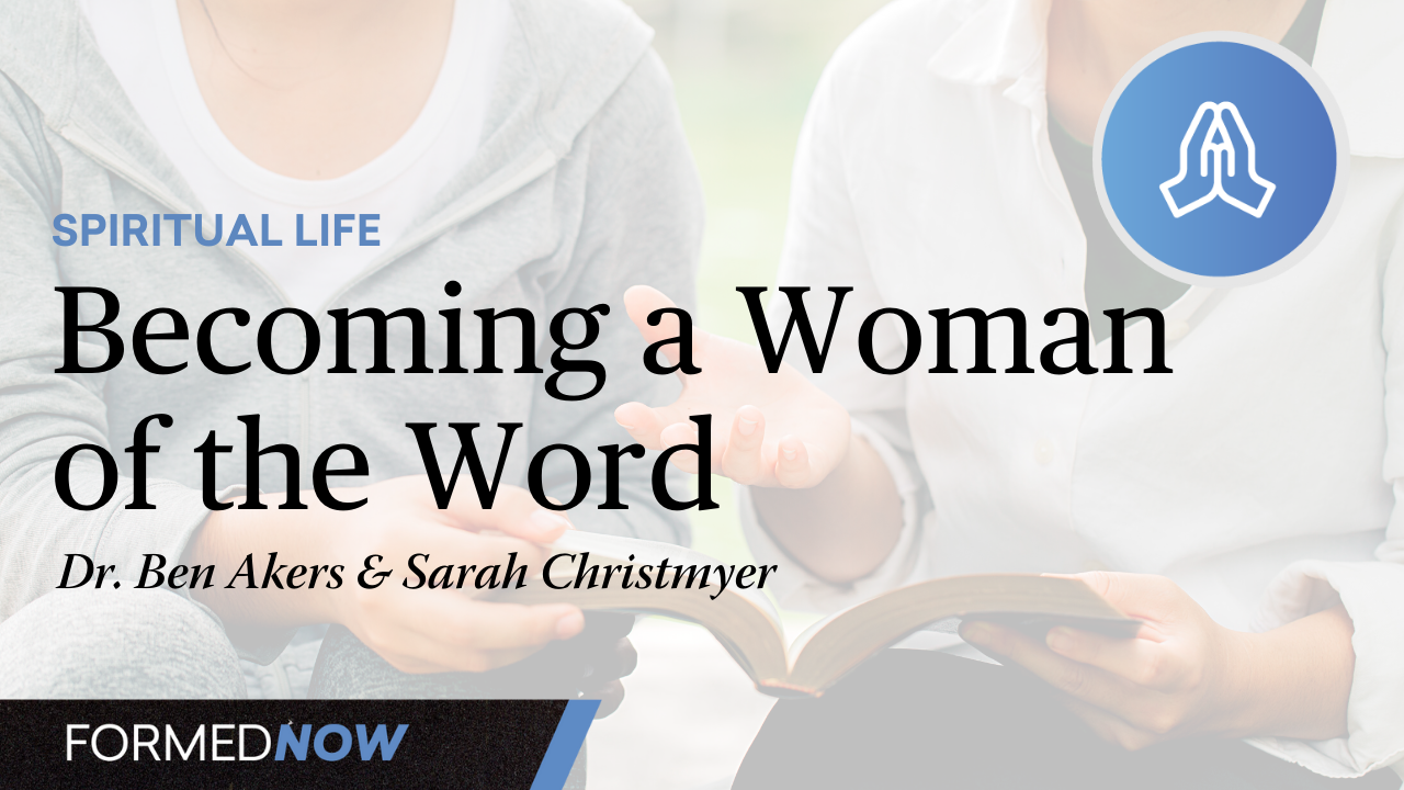 Becoming a Woman of the Word