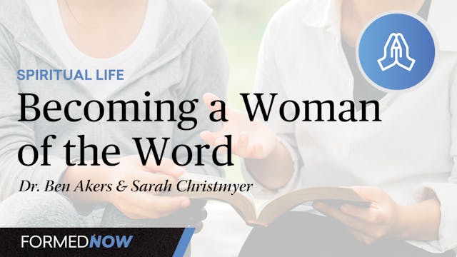 Becoming a Woman of the Word