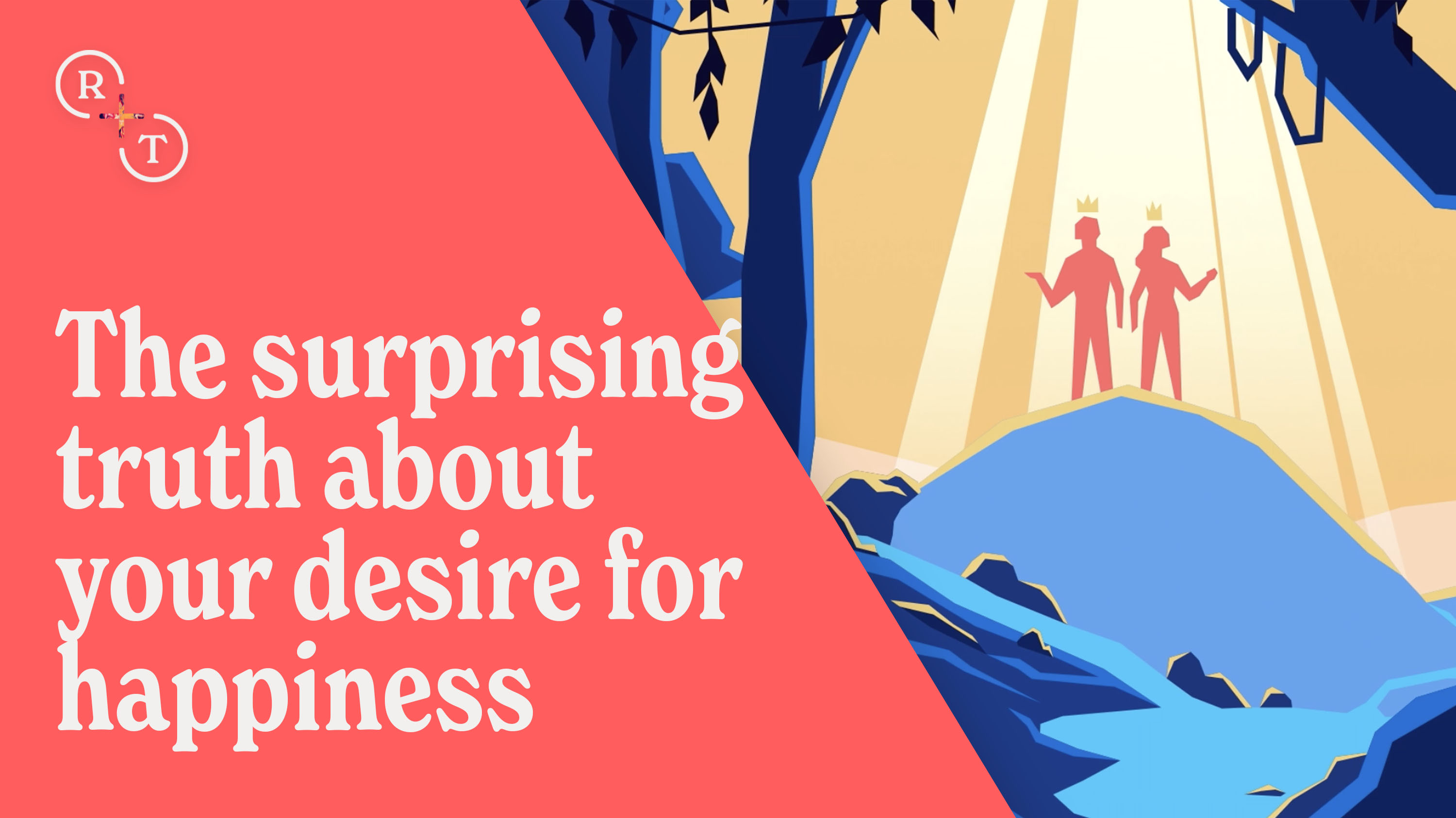 The Surprising Truth about Your Desire for Happiness