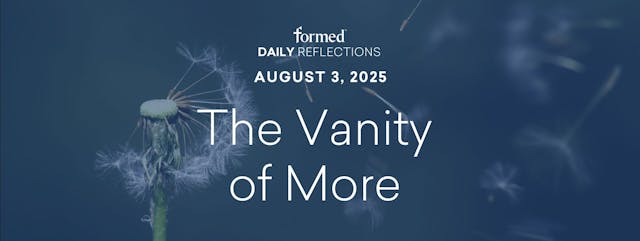 Daily Reflections — August 3, 2025