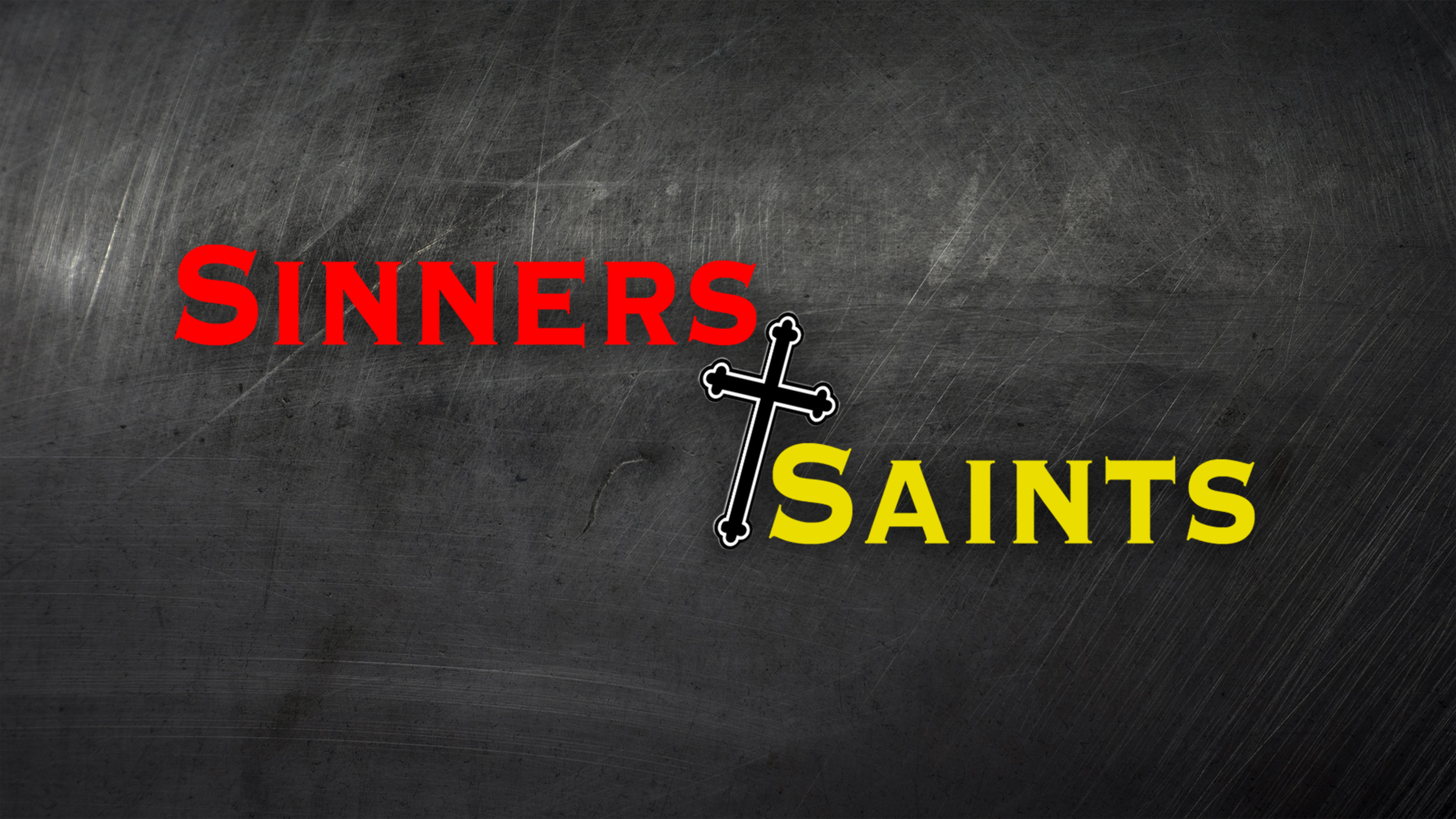 Sinners and Saints