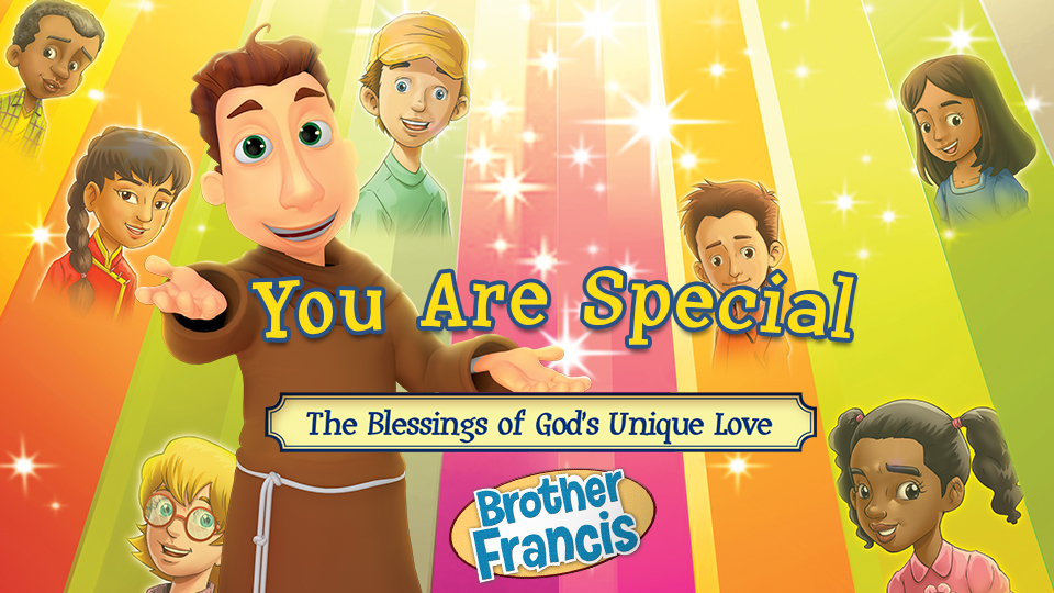 You Are Special | Brother Francis