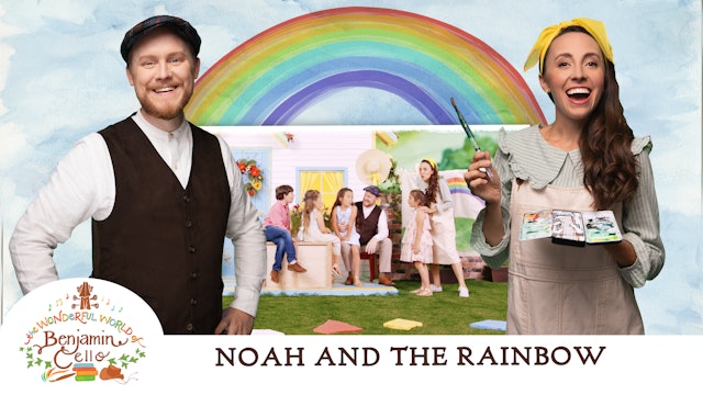 Noah and the Rainbow | Episode 4 | Benjamin Cello