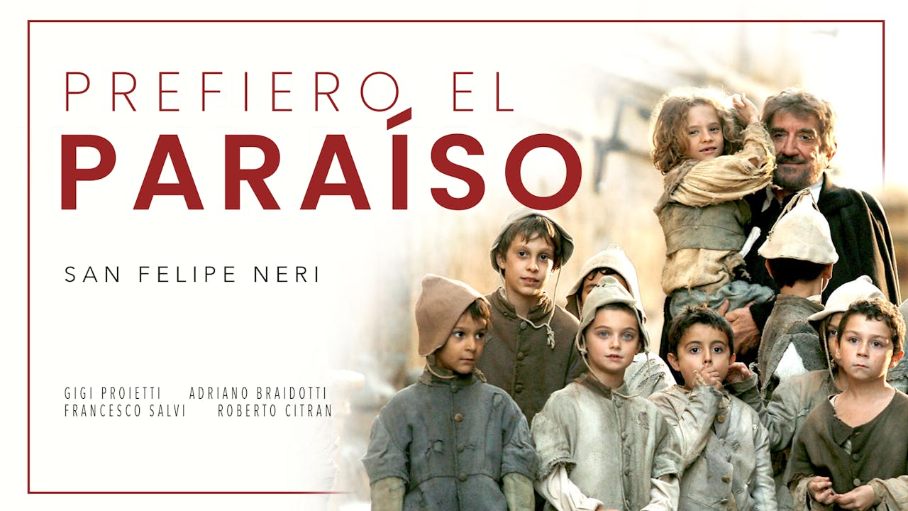 San Felipe Neri: Prefiero el paraíso - Películas - FORMED