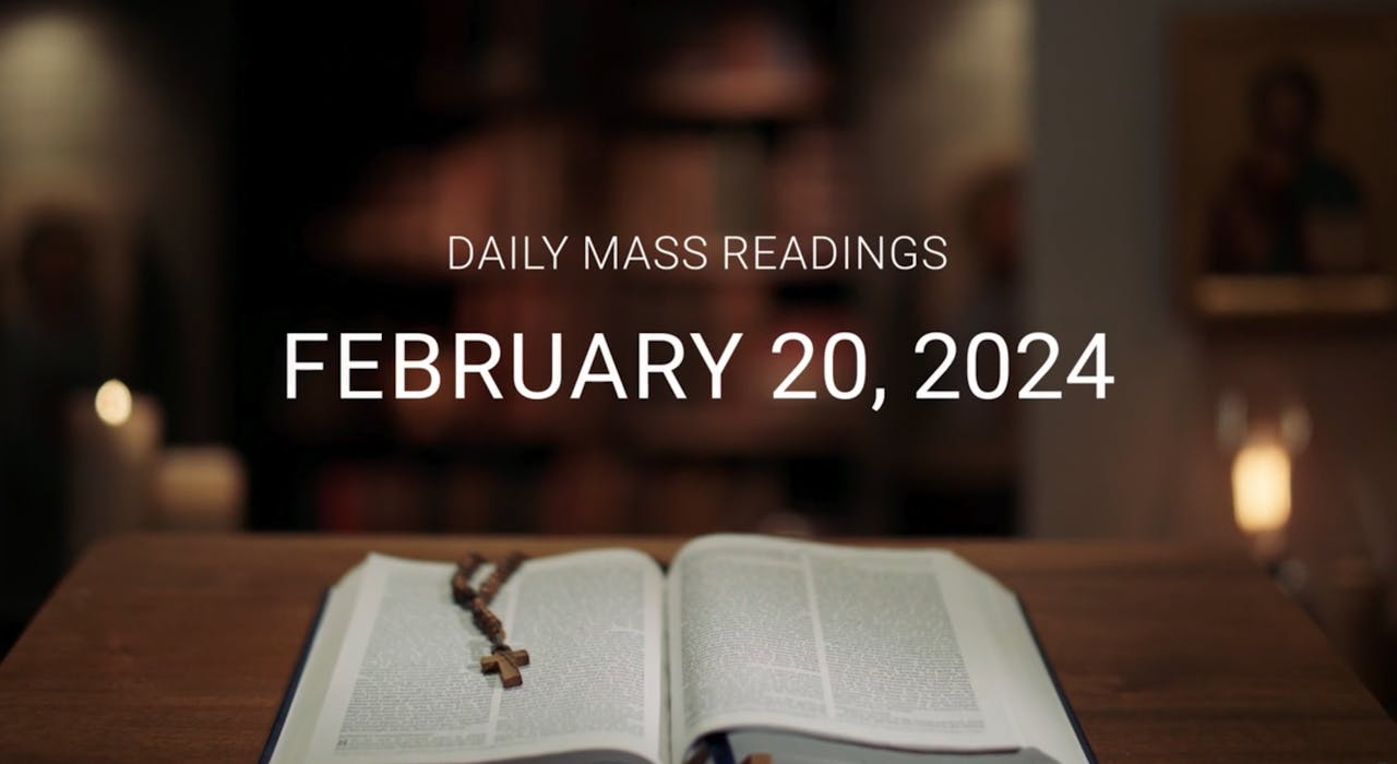 February 20, 2024 Daily Mass Readings February 2024 FORMED