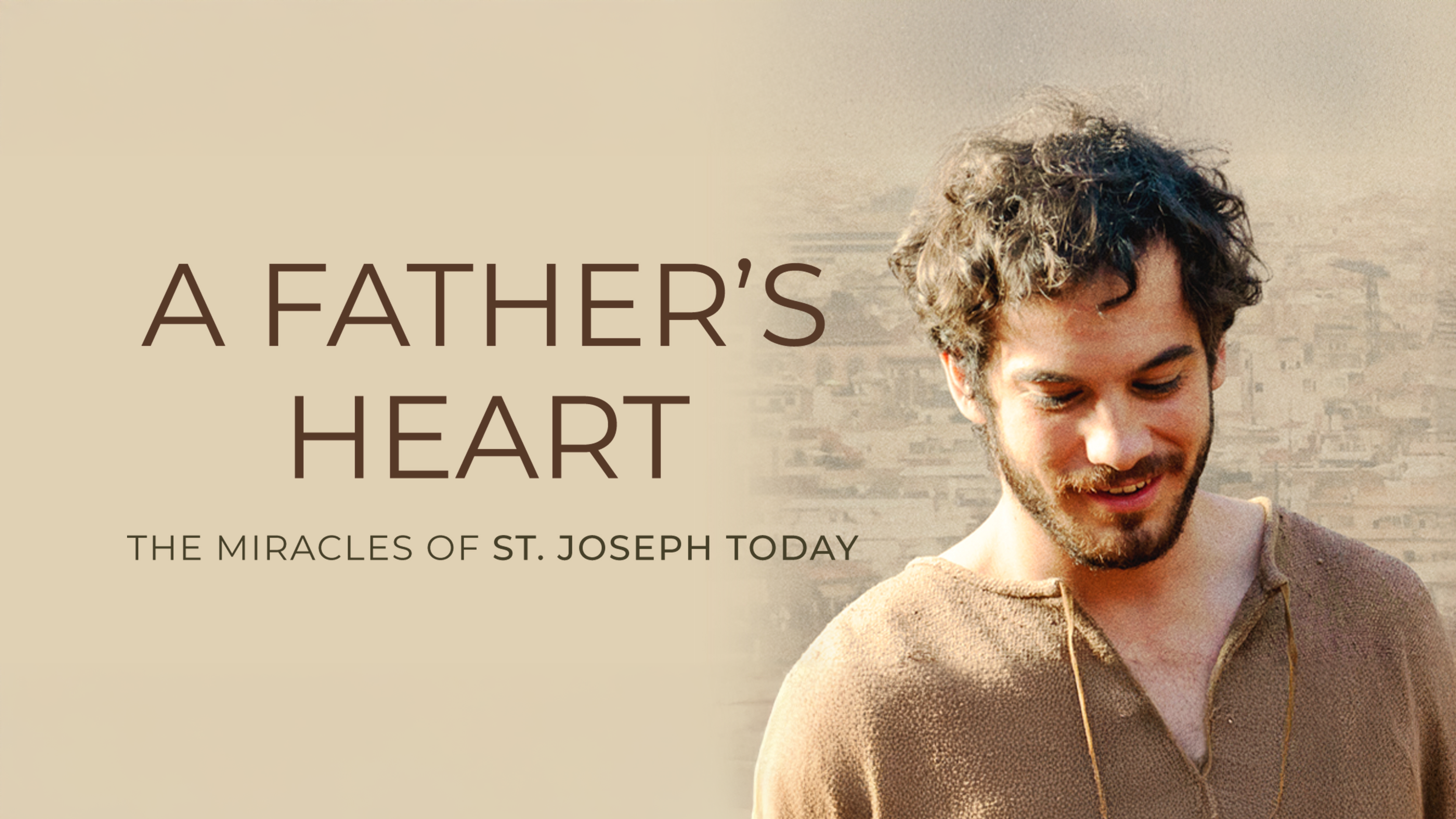 A Father's Heart: Miracles of St. Joseph Today