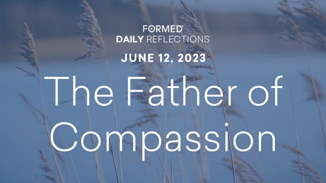 Daily Reflections — June 12, 2023