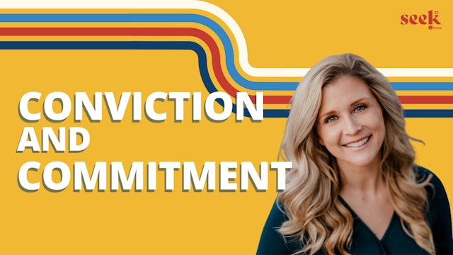 Conviction and Commitment: Going All In with the Lord w/ Sarah Swafford | SEEK23