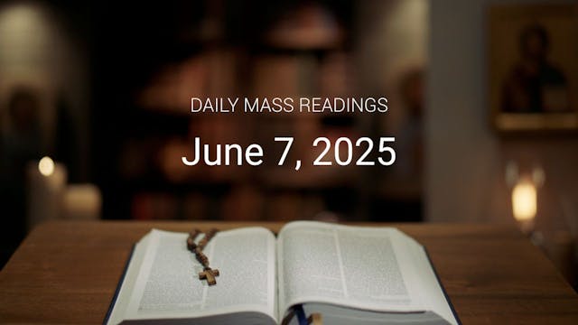 June 7, 2025 | Daily Mass Readings