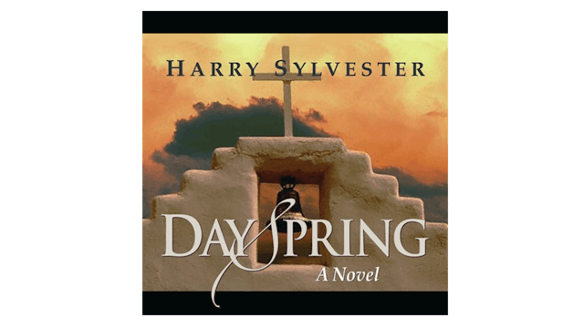 Dayspring: A Novel by Harry Sylvester