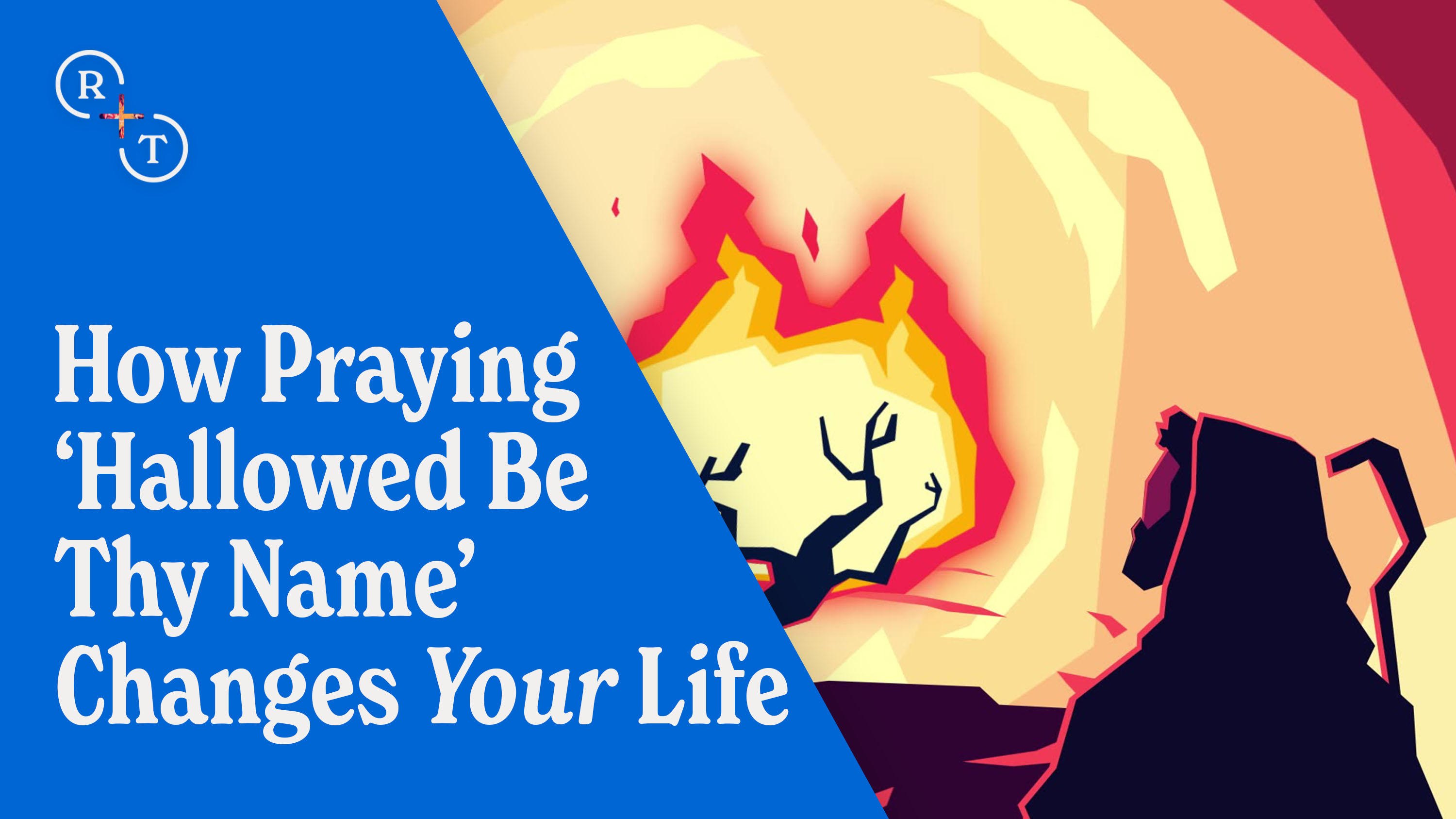How Praying ‘Hallowed Be Thy Name’ Changes Your Life