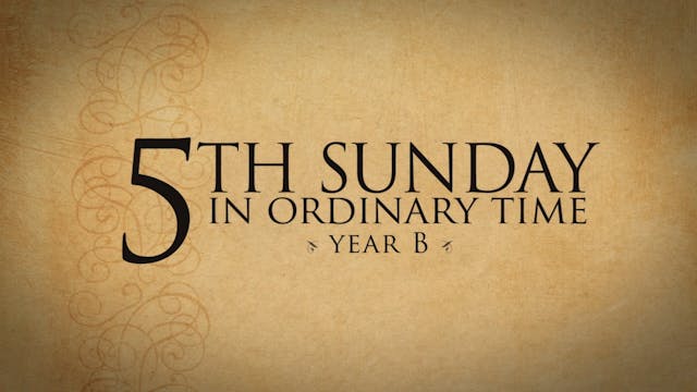 5th Sunday in Ordinary Time (Year B)