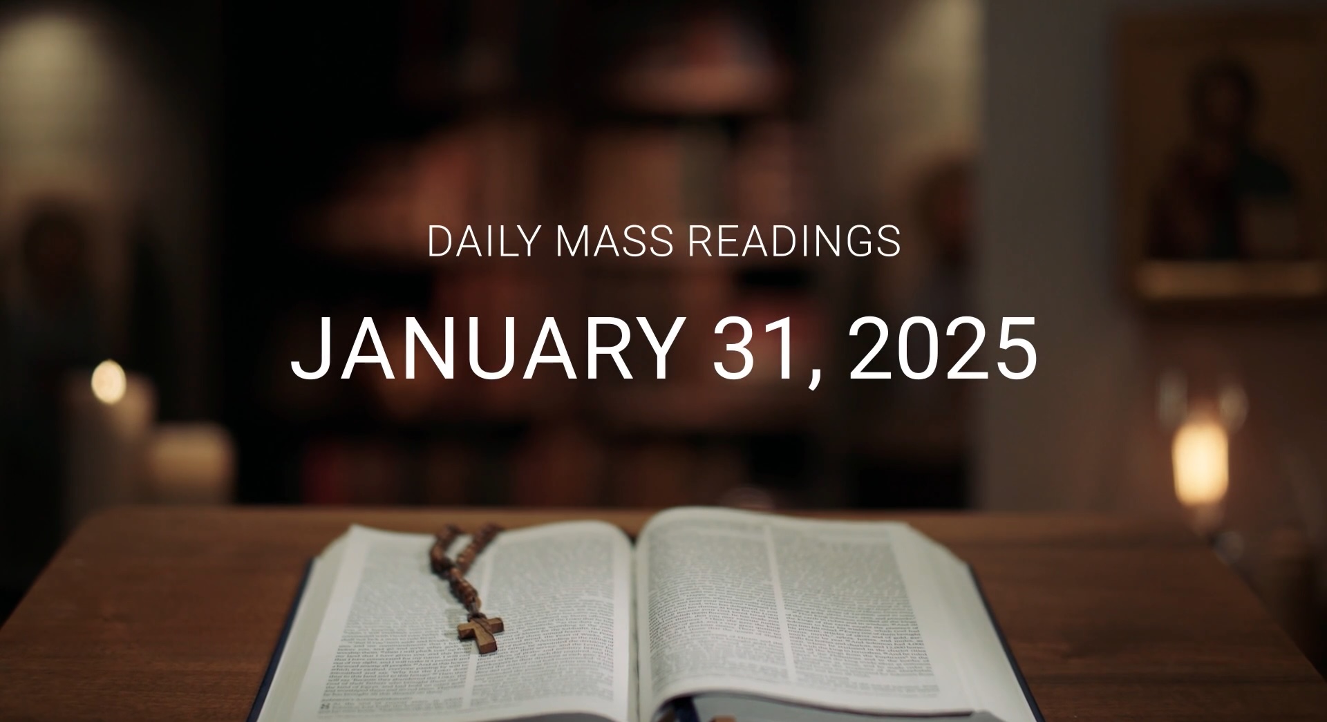 January 31, 2025 | Daily Mass Readings
