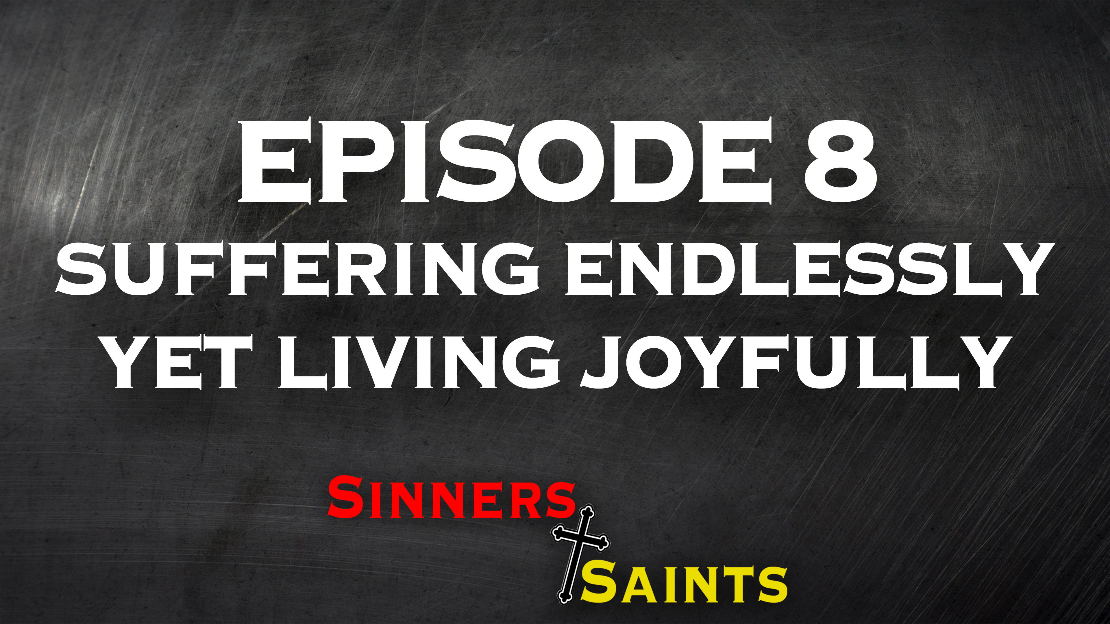 Suffering Endlessly YET Living Joyfully