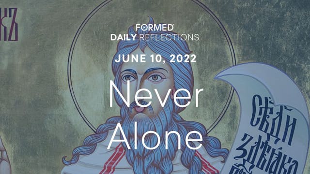 Daily Reflections – June 10, 2022