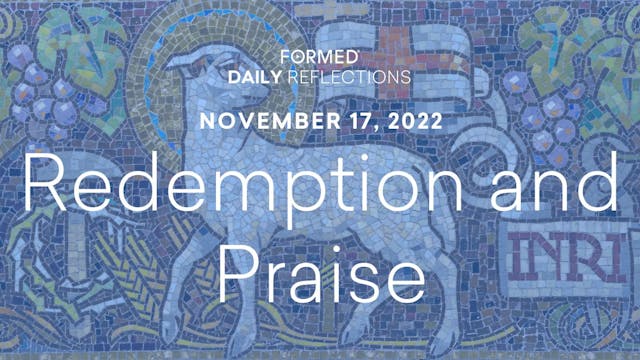 Daily Reflections – November 17, 2022