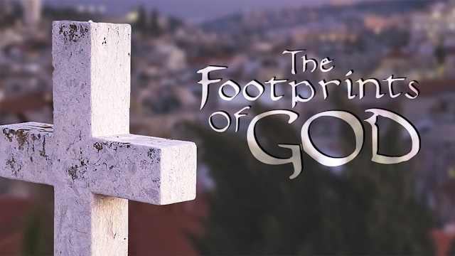 Footprints of God with Stephen Ray