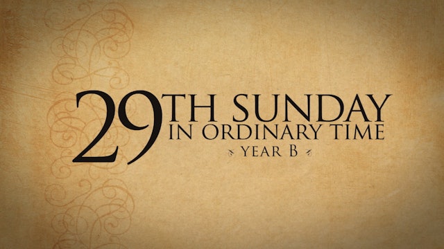 29th Sunday of Ordinary Time (Year B)