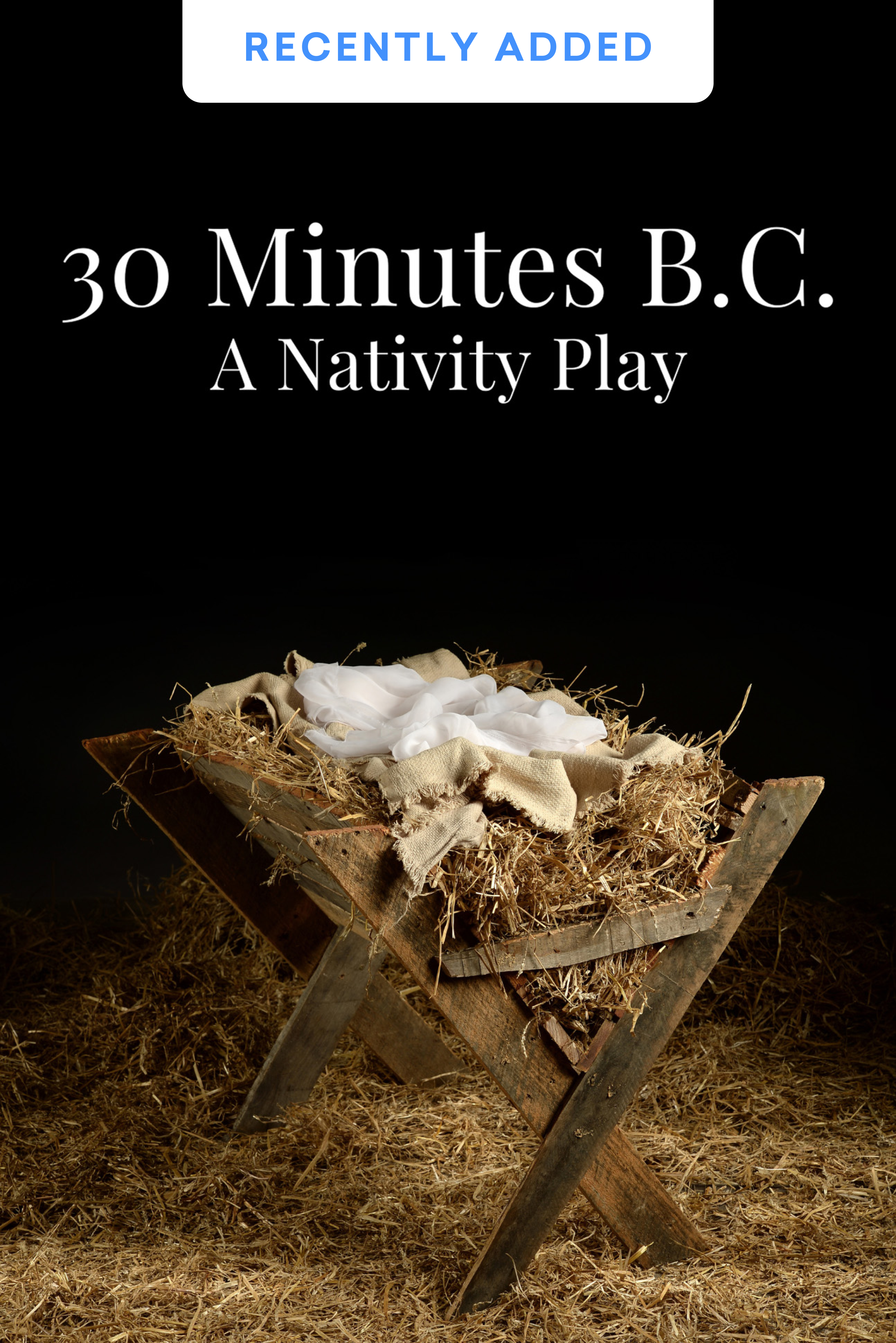 30 Minutes BC: A Nativity Play