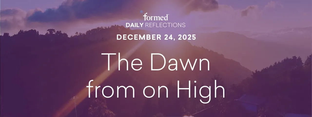 Daily Reflections — December 24, 2025 - Advent & Christmas—December ...