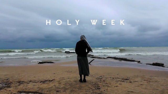Holy Week | Restore: Lent with Sr. Miriam James Heidland, SOLT